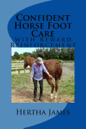 Confident Horse Foot Care: With Reward Reinforcement