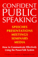 Confident Public Speaking: How to Communicate Effectively Using the PowerTalk System