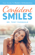 Confident Smiles: Your Guide to Modern Orthodontics