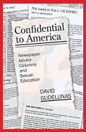 Confidential to America: Newspaper Advice Columns and Sexual Education