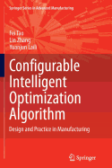 Configurable Intelligent Optimization Algorithm: Design and Practice in Manufacturing