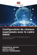 Configuration de r?seaux superpos?s avec le cadre ONOS