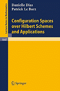 Configuration Spaces Over Hilbert Schemes and Applications - Dias, Danielle, and Le Barz, Patrick