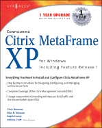 Configuring Citrix Metaframe XP for Windows, Including Feature Release 1