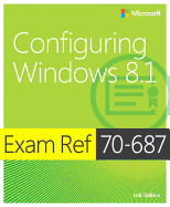 Configuring Windows 8.1: Exam Ref 70-687