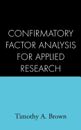 Confirmatory Factor Analysis for Applied Research, First Edition