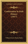 Confiscation in Irish History (1917)
