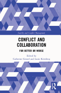 Conflict and Collaboration: For Better or Worse