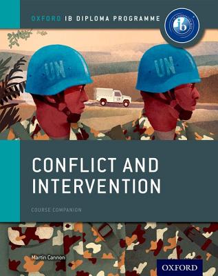 Conflict and Intervention: IB History Course Book: Oxford IB Diploma Program - Cannon, Martin