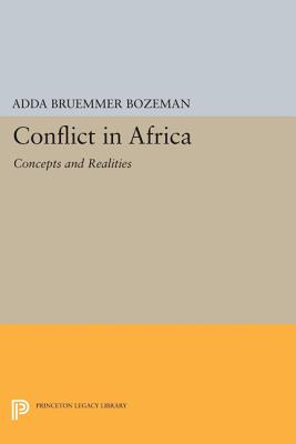 Conflict in Africa: Concepts and Realities - Bozeman, Adda Bruemmer