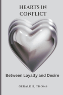 Conflict in Heart: Between Loyalty and Desire