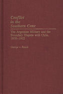 Conflict in the Southern Cone: The Argentine Military and the Boundary Dispute with Chile, 1870-1902