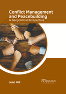 Conflict Management and Peacebuilding: A Geopolitical Perspective