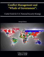Conflict Management and "Whole of Government": Useful Tools for U.S. National Security Strategy?