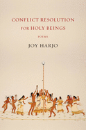 Conflict Resolution for Holy Beings: Poems