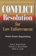 Conflict Resolution for Law Enforcement: Street-Smart Negotiating
