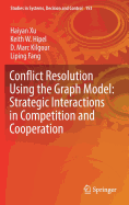 Conflict Resolution Using the Graph Model: Strategic Interactions in Competition and Cooperation