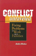 Conflict Unraveled: Fixing Problems at Work and in Families - Medea, Andra