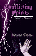 Conflicting Spirits: Unseen Forces