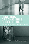 Conflicts of Conscience in Health Care: An Institutional Compromise