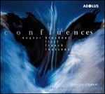 Confluences: Wagner, Bruckner, Liszt, Franck, Rousseau