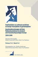 Confrontations au national-socialisme dans l'Europe francophone et germanophone (1919-1949)/ Auseinandersetzungen mit dem Nationalsozialismus im deutsch- und franzoesischsprachigen Europa (1919-1949): Volume 5.2/ Band 5.2 Catholiques et protestants...