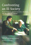 Confronting an Ill Society: David Widgery, General Practice, Idealism and the Chase for Change