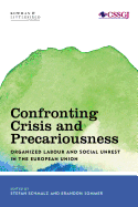 Confronting Crisis and Precariousness: Organised Labour and Social Unrest in the European Union