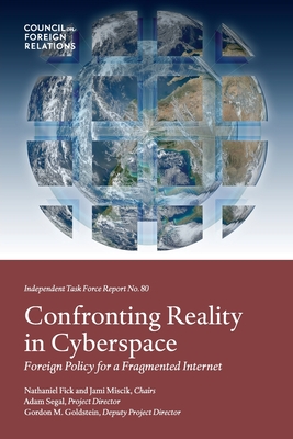 Confronting Reality in Cyberspace: Foreign - Segal, Adam, and Goldstein, Gordon M