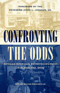 Confronting the Odds: African American Entrepreneurship in Cleveland, Ohio