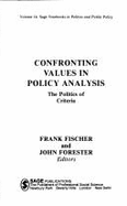 Confronting Values in Policy Analysis: The Politics of Criteria