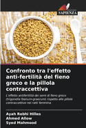 Confronto tra l'effetto anti-fertilit? del fieno greco e la pillola contraccettiva