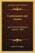 Confucianism and Taoism: Non Christian Religious Systems 1900
