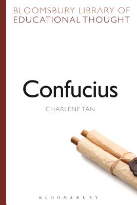 Confucius - Tan, Charlene, and Bailey, Richard, Dr. (Editor)