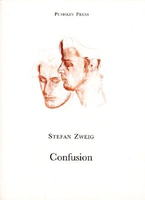 Confusion: The Private Papers of Privy Councillor R Von D - Zweig, Stefan, and Bell, Anthea (Translated by)