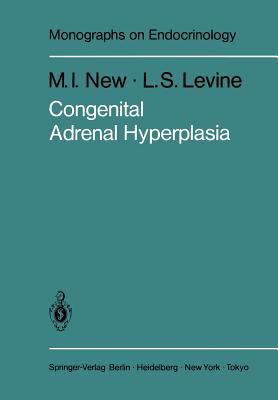 Congenital Adrenal Hyperplasia - New, M I, and Levine, L S