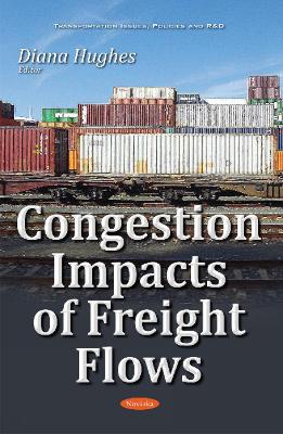 Congestion Impacts of Freight Flows - Hughes, Diana (Editor)