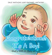 Congratulations! It's A Boy! Gods Gift: A Story of Love