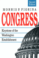Congress: Keystone of the Washington Establishment, Revised Edition