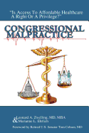 Congressional Malpractice: Is Affordable Healthcare a Right or a Privilege?