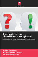 Conhecimentos cient?ficos e religiosos