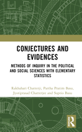 Conjectures and Evidences: Methods of Inquiry in the Political and Social Sciences with Elementary Statistics