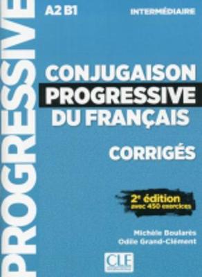 Conjugaison progressive du francais - Niveau intermediaire (A2/B1) - Corriges - Boulares, Michele, and Grand-Clement, Odile