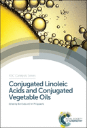 Conjugated Linoleic Acids and Conjugated Vegetable Oils: Rsc