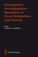 Conjugation--Deconjugation Reactions in Drug Metabolism and Toxicity