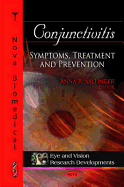 Conjunctivitis: Symptoms, Treatment and Prevention