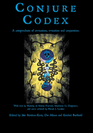 Conjure Codex 3: A Compendium of Invocation, Evocation, and Conjuration
