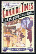 Conjure Times: The History of Black Magicians in America