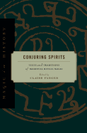 Conjuring Spirits: Texts and Traditions of Medieval Ritual Magic