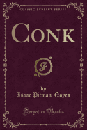 Conk (Classic Reprint)